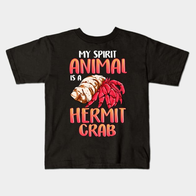 My Spirit Animal Is a Hermit Crab Crustacean Pun Kids T-Shirt by theperfectpresents